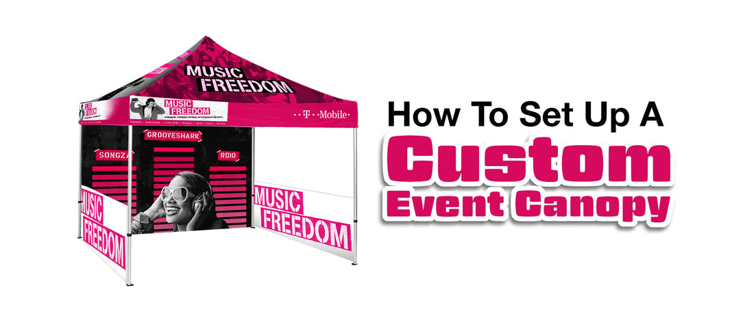 How To Set Up A Custom Event Canopy At Your Next Outdoor Trade Show, Market, or Event