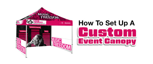 How To Set Up A Custom Event Canopy At Your Next Outdoor Trade Show, Market, or Event