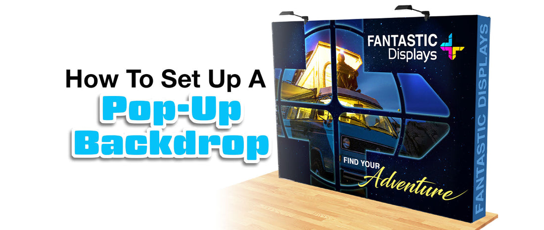 How To Set Up A Pop Up Backdrop For Your Trade Show Booth